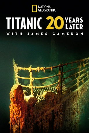 Титаник: 20 лет спустя с Джеймсом Кэмероном (2017)